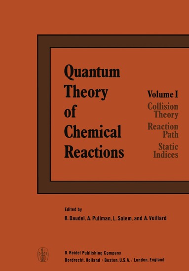 R. Daudel, A. Pullman, L. Salem, A. Veillard - Quantum Theory of Chemical Reactions, Häftad