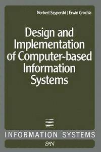 bokomslag Design and Implementation of Computer-Based Information Systems