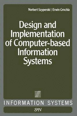 Design and Implementation of Computer-Based Information Systems 1