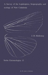 bokomslag A Survey of the Lepidoptera, Biogeograhy and Ecology of New Caledonia