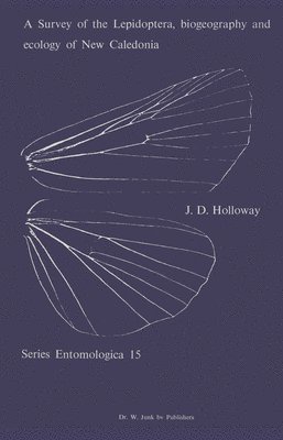 bokomslag Survey of the Lepidoptera, Biogeograhy and Ecology of New Caledonia