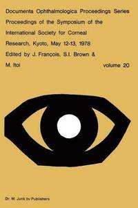 bokomslag Proceedings of the Symposium of the International Society for Corneal Research, Kyoto, May 1213, 1978