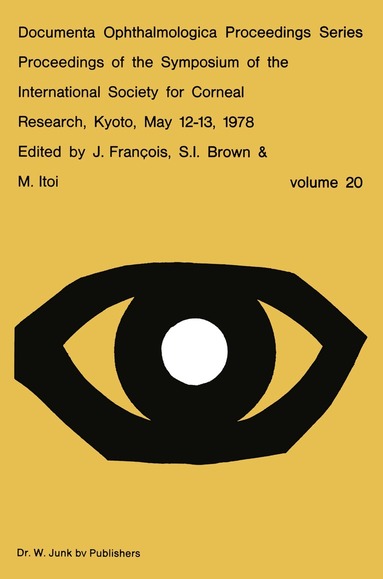 J. François, S.I. Brown, M. Itoi - Proceedings of the Symposium of the International Society for Corneal Research, Kyoto, May 12–13, 1978, Häftad
