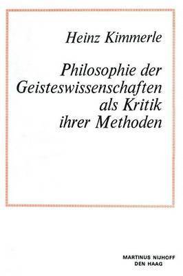 bokomslag Philosophie der Geisteswissenschaften als Kritik Ihrer Methoden