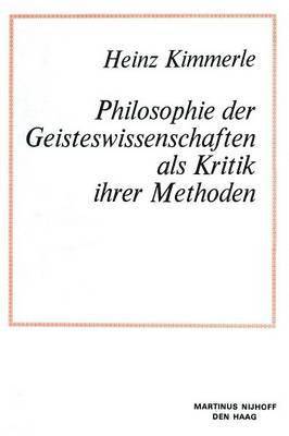 Heinz Kimmerle - Philosophie der Geisteswissenschaften als Kritik Ihrer Methoden, Häftad