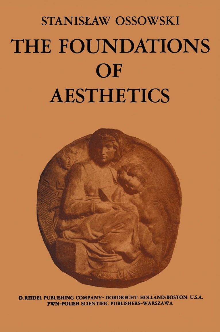 S. Ossowski - Foundations of Aesthetics, Häftad