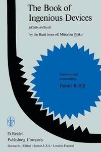 bokomslag The Book of Ingenious Devices / Kitb al-iyal