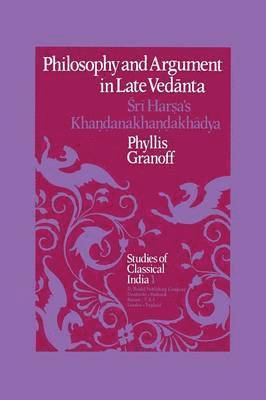 bokomslag Philosophy and Argument in Late Ved?nta