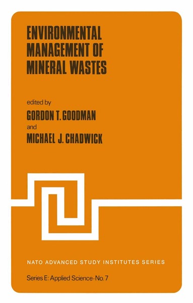 G.T. Goodman, M.J. Chadwick - Environmental Management of Mineral Wastes, Häftad