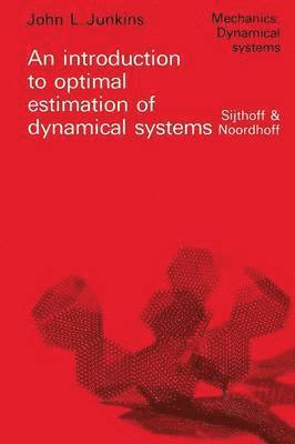 bokomslag An introduction to optimal estimation of dynamical systems