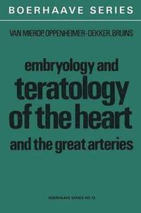 bokomslag Embryology and Teratology of the Heart and the Great Arteries