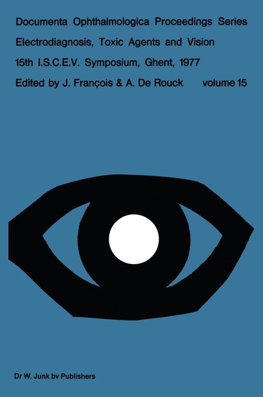 J. François, A. de Rouck - Electrodiagnosis, Toxic Agents and Vision, Häftad