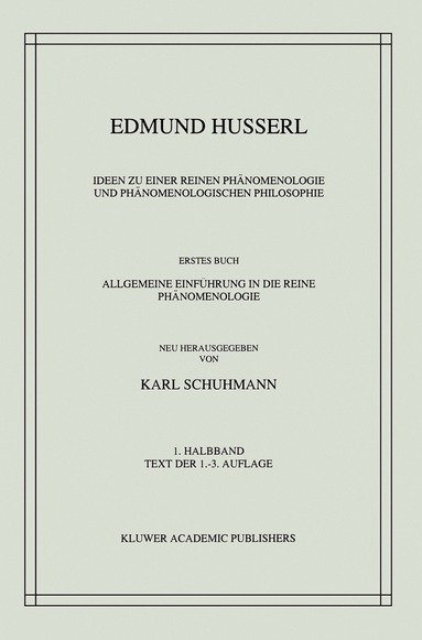 Edmund Husserl, Karl Schuhmann, Edmund Husserl, Karl Schuhmann - Ideen zu einer Reinen Phänomenologie und Phänomenologischen Philosophie, Häftad