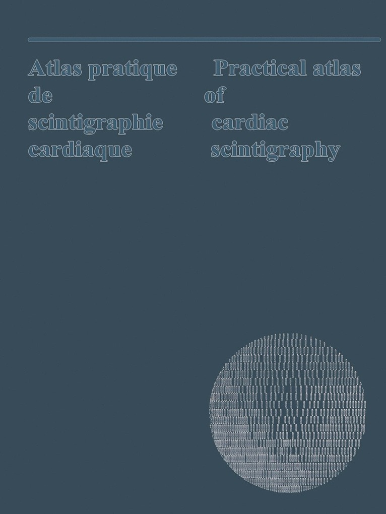 P. de Vernejoul, P. De Vernejoul - Atlas pratique de scintigraphie cardiaque / Practical atlas of cardiac scintigraphy, Häftad