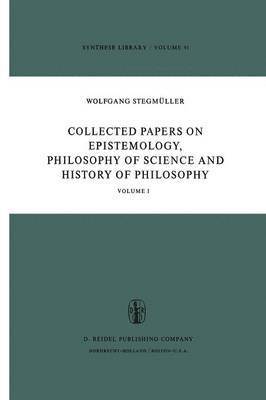 Collected Papers on Epistemology, Philosophy of Science and History of Philosophy 1