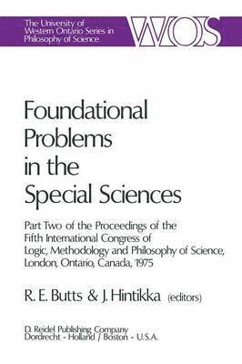 Robert E. Butts, Jaakko Hintikka, Robert E. Butts - Foundational Problems in the Special Sciences, Häftad