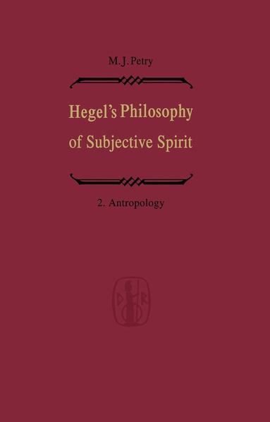 Michael John Petry - Hegel’s Philosophy of Subjective Spirit / Hegels Philosophie des Subjektiven Geistes, Häftad