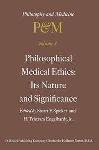 bokomslag Philosophical Medical Ethics: Its Nature and Significance