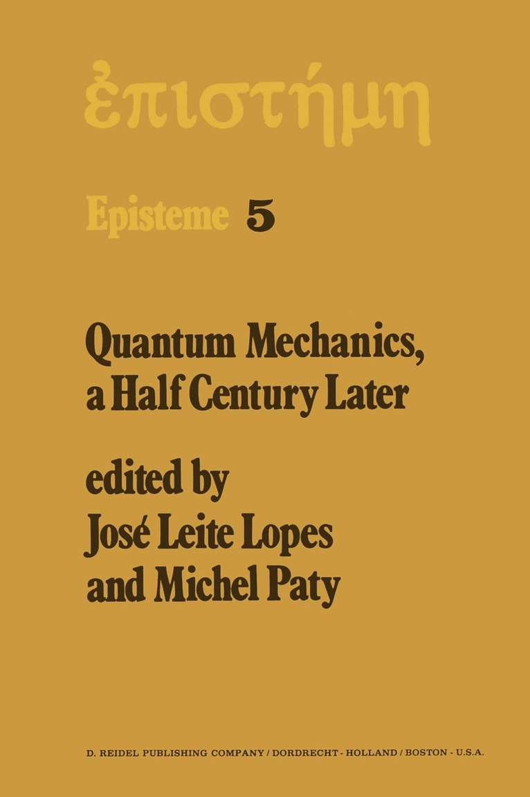 Quantum Mechanics, A Half Century Later 1