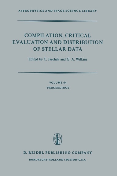 Carlos Jaschek, George A. Wilkins - Compilation, Critical Evaluation and Distribution of Stellar Data, Häftad