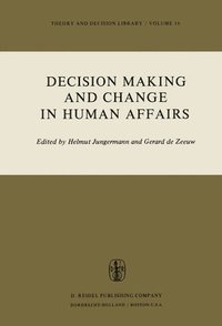 bokomslag Decision Making and Change in Human Affairs