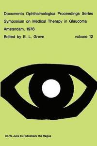 bokomslag Symposium on Medical Therapy in Glaucoma, Amsterdam, May 15, 1976