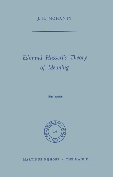 J.N. Mohanty - Edmund Husserl’s Theory of Meaning, Häftad