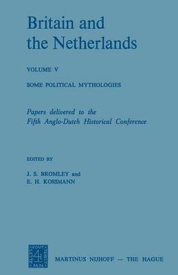 J. S. Bromley, E. H. Kossmann - Britain and the Netherlands, Häftad