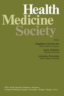 M. Sokolowska, Jacek Holówka, A. Ostrowska - Health, Medicine, Society, Häftad