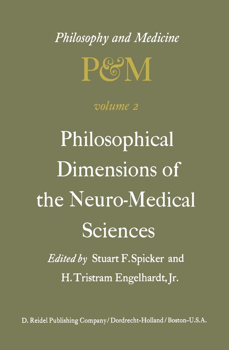 S.F. Spicker, H. Tristram Engelhardt Jr., S. F. Spicker, H. Tristram Engelhardt Jr - Philosophical Dimensions of the Neuro-Medical Sciences, Häftad