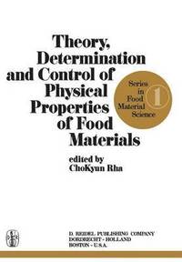 bokomslag Theory, Determination and Control of Physical Properties of Food Materials