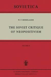 bokomslag The Soviet Critique of Neopositivism