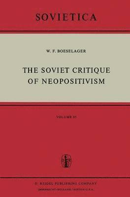 The Soviet Critique of Neopositivism 1
