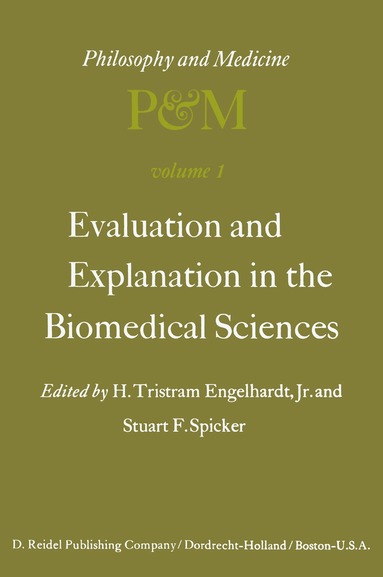 H. Tristram Engelhardt Jr., S.F. Spicker - Evaluation and Explanation in the Biomedical Sciences, Häftad