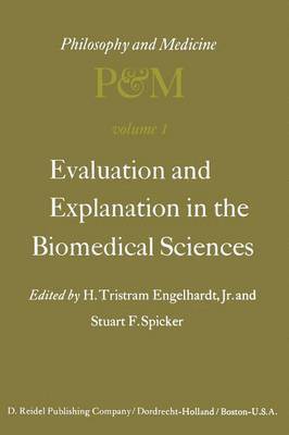 Evaluation and Explanation in the Biomedical Sciences