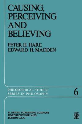 Peter H. Hare, Edward H. Madden - Causing, Perceiving and Believing, Häftad