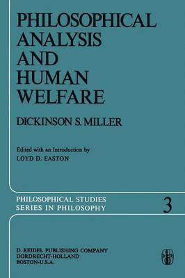 Dickinson S. Miller, Loyd D. Easton - Philosophical Analysis and Human Welfare, Häftad