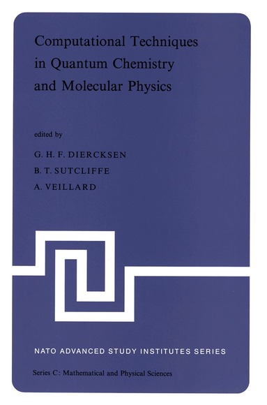 Geerd H.F. Diercksen, B.T. Sutcliffe, A. Veillard - Computational Techniques in Quantum Chemistry and Molecular Physics, Häftad