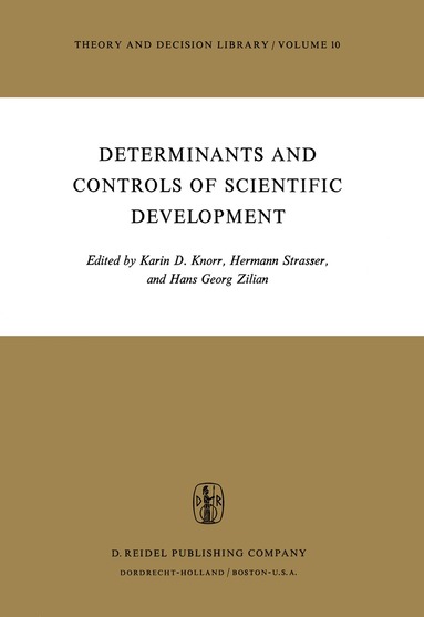 K.D. Knorr, H. Strasser, H.G. Zilian - Determinants and Controls of Scientific Development, Häftad