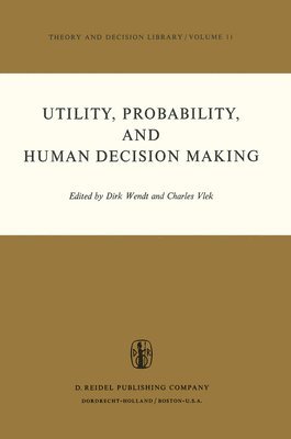 Utility, Probability, and Human Decision Making 1