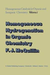 bokomslag Homogeneous Hydrogenation in Organic Chemistry