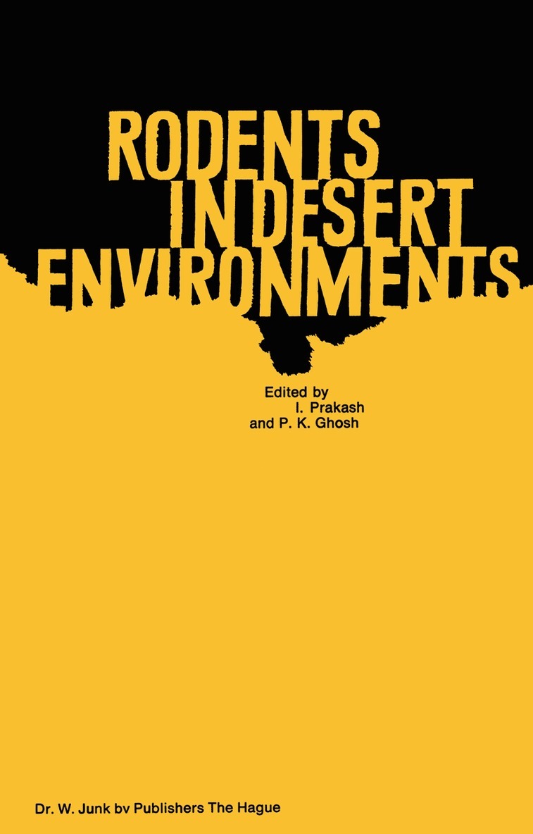I. Prakash, P.K. Ghosh, P. K. Ghosh - Rodents in Desert Environments, Häftad