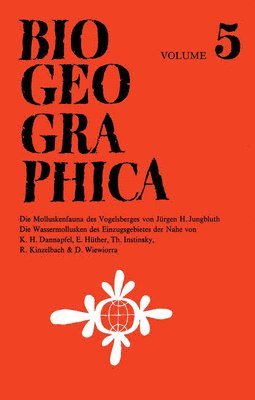 Die Molluskenfauna des Vogelsberges unter Besonderer Bercksichtigung Biogeographischer Aspekte 1