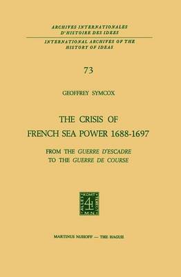 bokomslag The Crisis of French Sea Power, 16881697