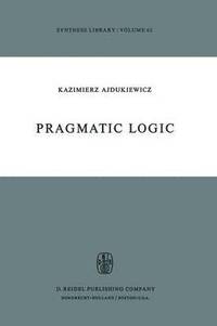 bokomslag Pragmatic Logic