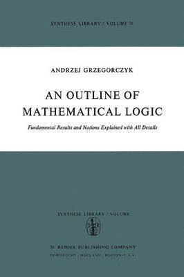 An Outline of Mathematical Logic 1