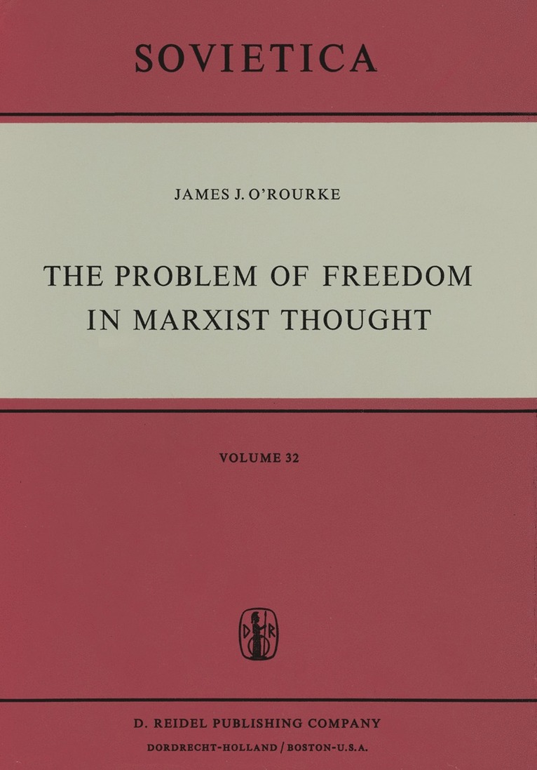 J.J. O'Rourke, J. J. O'Rourke - Problem of Freedom in Marxist Thought, Häftad
