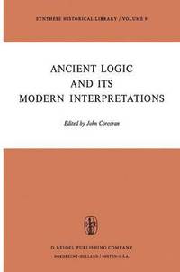 bokomslag Ancient Logic and Its Modern Interpretations