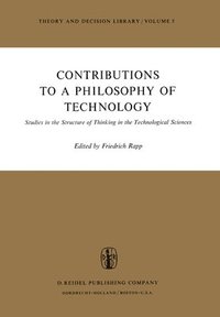 bokomslag Contributions to a Philosophy of Technology
