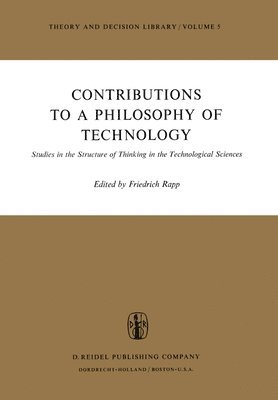 F. Rapp - Contributions to a Philosophy of Technology, Häftad